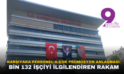 Karşıyaka Personel A.Ş'de promosyon anlaşması: Bin 132 işçiyi ilgilendiren rakam