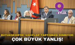 Büyükşehir’de ‘vakıflar’ tartışması dinmiyor: Çok büyük yanlış!