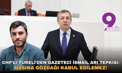 CHP’li Türeli’den gazeteci İsmail Arı tepkisi: Basına gözdağı kabul edilemez!