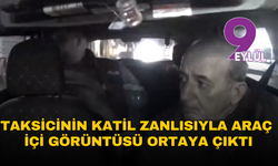 İzmir'de öldürülen taksicinin katil zanlısıyla araç içi görüntüsü ortaya çıktı