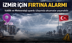 İzmir için fırtına alarmı: Valilikten kritik uyarı