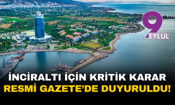 İnciraltı için kritik karar Resmi Gazete’de duyuruldu