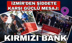 İzmir’den şiddete karşı güçlü mesaj: Kırmızı bank