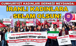 Cumhuriyet Kadınları Derneği (CKD); İranlı kadınlara selam olsun