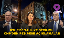 İzmir’de tahliye gerilimi: CHP’den peş peşe açıklamalar