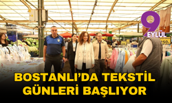 Bostanlı’da Tekstil Günleri başlıyor: Her cumartesi kurulacak
