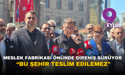 Meslek Fabrikası önünde direniş sürüyor: Bu şehir teslim edilemez