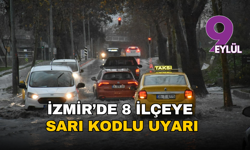 İzmir’de 8 ilçeye sarı kodlu uyarı!