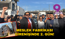 Meslek Fabrikası direnişinde 2. gün!