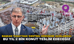 Başkan Tugay’dan ‘kentsel dönüşüm’ açıklaması: Bu yıl 2 bin konut teslim edeceğiz