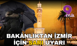 İzmir için İçişleri Bakanlığı'ndan 'sarı' uyarı