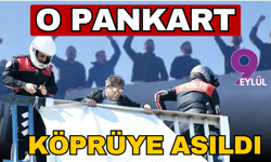 Meslek Fabrikası’ndan indirilen pankart partililer tarafından köprüye asıldı