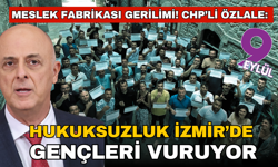 İzmir’de Meslek Fabrikası tartışması! CHP’li Özlale: “Hukuksuzluk İzmir’de gençleri vuruyor”