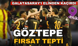Göztepe zorlu maçta Galatasaray'a diş geçiremedi