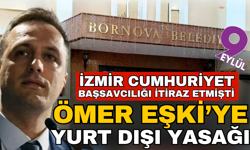 Ömer Eşki'ye yurtdışı yasağı!