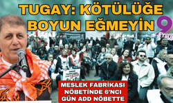 Meslek Fabrikası nöbetinin 6’ncı gününde ADD nöbette; “Kötülüğü bu ülkede kimse kabullenmesin”