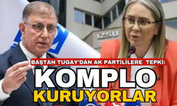 Tugay'dan AK Partili Çankırı'ya tepki; Siyasi komplo