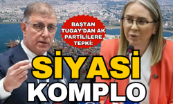 Tugay'dan AK Partili Çankırı'ya tepki; Siyasi komplo