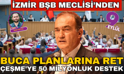 Buca planlarına ret, Çeşme'ye 50 milyonluk destek