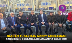 Başkan Tugay’dan nöbet açıklaması: Takibimizin sonlanacağı anlamına gelmiyor!