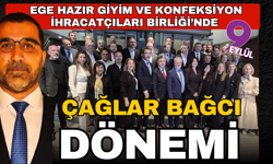 Ege Hazır Giyim ve Konfeksiyon İhracatçıları Birliği’nde Çağlar Bağcı dönemi