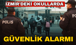 İzmir'deki okullarda güvenlik önlemleri artırıldı