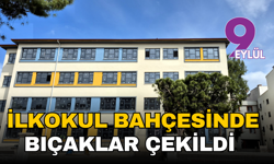 İlkokul bahçesindeki yer kavgasında bıçaklar çekildi