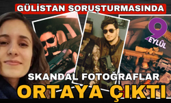 Gülistan soruşturmasında önemli gelişme... Skandal fotoğraflar ortaya çıktı