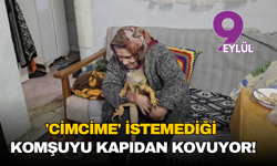Çimentepe'li 'Cimcime' İstemediği Komşuyu Kapıdan Kovuyor!