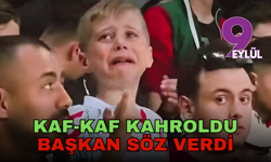 Kaf-Kaf kahroldu, başkan söz verdi: "Sorumluluk bende, mücadeleye devam!"