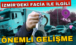 İzmir'deki facia ile ilgili önemli gelişme