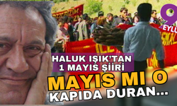 Haluk Işık'ın şiiri; 1 Mayıs