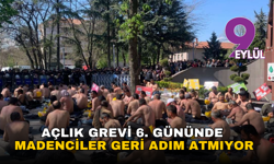 Açlık grevi 6. gününde: Madenciler geri adım atmıyor