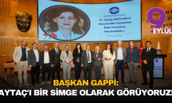 Başkan Gappi: Aytaç'ı bir simge olarak görüyoruz!
