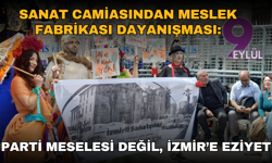 Sanat camiasından Meslek Fabrikası dayanışması: Parti meselesi değil, İzmir’e eziyet
