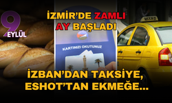 İzmir'de zamlı ay başladı!