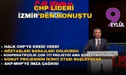 CHP lideri İzmir’den konuştu: İzmir’de engellemelere rağmen 42 milyarlık yatırım yapıldı