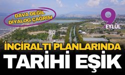 İnciraltı planlarında tarihi eşik: İNGEDER’den "Dava değil, diyalog" çağrısı