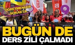 Bugün de ders zili çalmadı: Öğretmenler sokakta