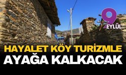 Ege’nin gizemli mirası uyanıyor: "Hayalet Köy" Lübbey turizm rotasına giriyor