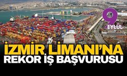 İzmir Limanı’nda yeni dönem heyecanı: Rekor iş başvusu