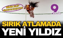 Sırıkla atlamada yeni yıldız: Minik Elif zirveye koşuyor