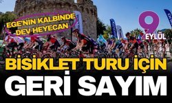Ege'nin kalbinde dev heyecan: Bisiklet Turu için geri sayım başladı