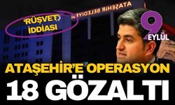 Ataşehir Belediye'sine operasyon: Onursal Adıgüzel gözaltında