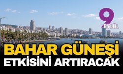 İzmir’de bahar güneşi etkisini artırıyor: Hafta sonu sıcaklık 24 dereceye çıkacak