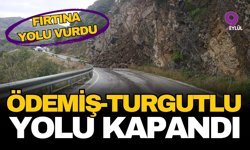 Ödemiş-Turgutlu yolunda sağanak darbesi: Heyelan nedeniyle ulaşım durdu