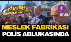 İzmir’de şafak operasyonu: Meslek Fabrikası polis ablukasında
