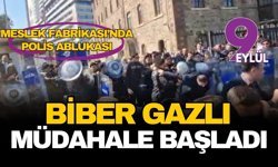 Meslek Fabrikası'nda polis ablukası: Biber gazlı müdahale başladı!