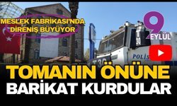 Meslek Fabrikası’nda direniş büyüyor: TOMA’nın önünü kestiler!