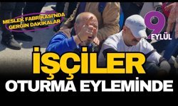 Meslek Fabrikası’nda işçiler oturma eyleminde